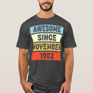 T-shirt 40 Ans Awesome Depuis Novembre 1982 40e Birt