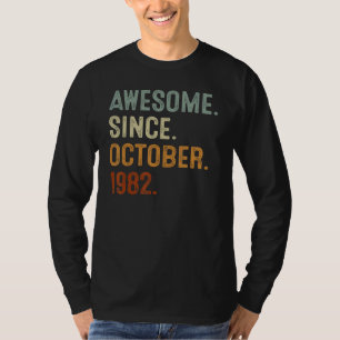 T-shirt 40 Ans Awesome depuis Octobre 1982 40e Naissance