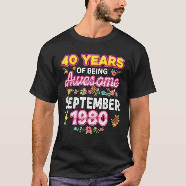 T-shirt 40 Ans D'Être Incroyable Depuis Septembre 1980 Bir (Devant)