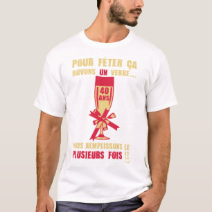 T-shirt 40 ans flute champagne verre anniversaire plusieur