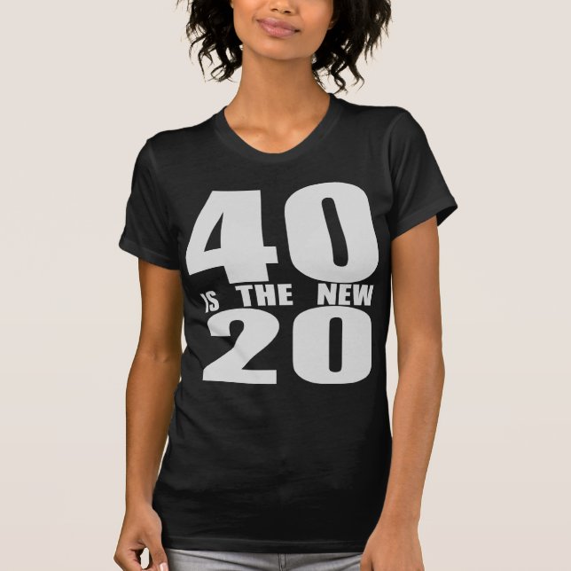 T-shirt 40 est les nouveaux 20 (Devant)