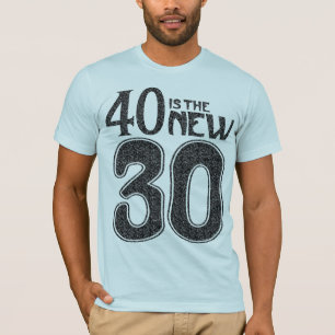 T-shirt 40 est les NOUVEAUX 30 (le noir)