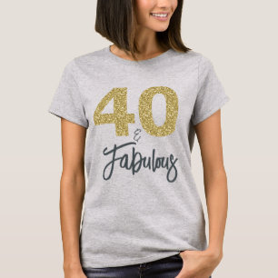 T-shirt 40 et cadeau d'anniversaire fabuleux