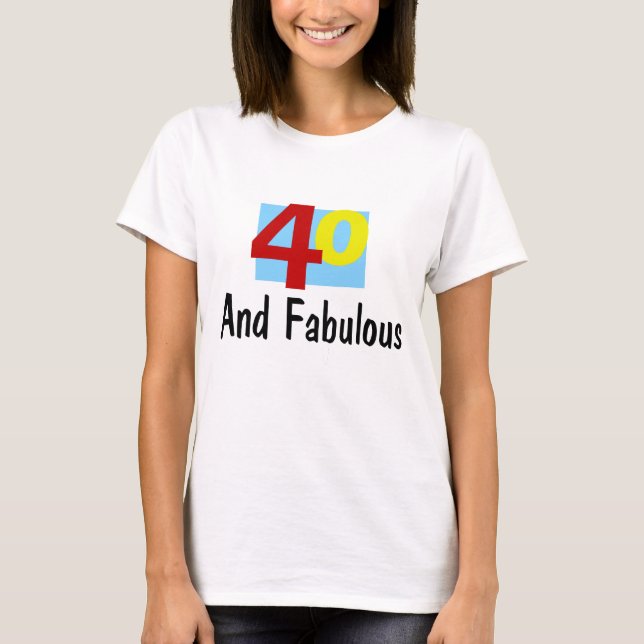 T-shirt 40 et fabuleux (Devant)