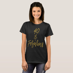 T-shirt 40 et fabuleux quarante et fabuleux