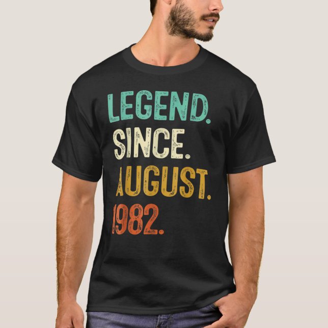 T-shirt 40 Years Old  Legend Since August 1982 40th Birthd (Devant)