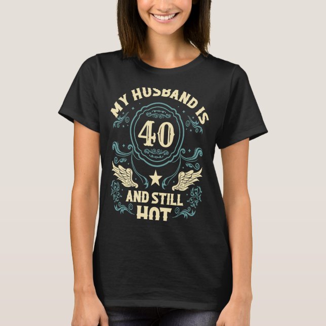 T-shirt 40e Anniversaire 40 Ans Mon Mari A 40 Ans Et St (Devant)