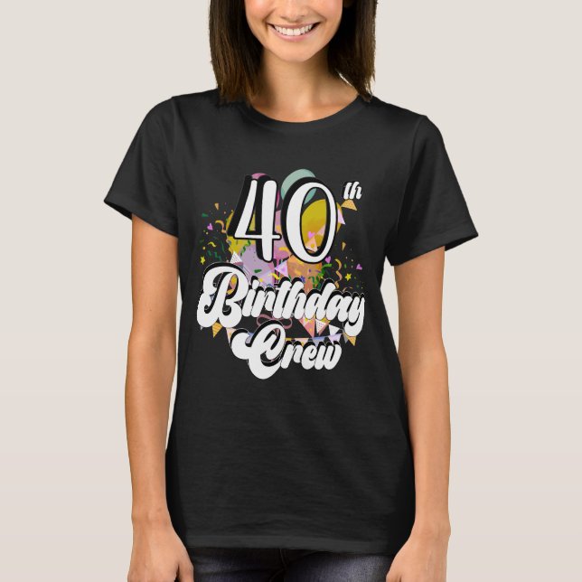 T-shirt 40e Anniversaire Équipage de 40 femmes (Devant)