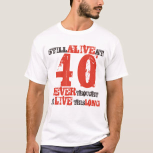 T-shirt 40e anniversaire Humour Attitude