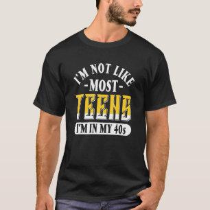 T-shirt 40e anniversaire Je ne suis pas comme la plupart d