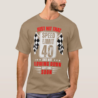 T-shirt 40e Anniversaire Limite de vitesse Signal 40 Ans A