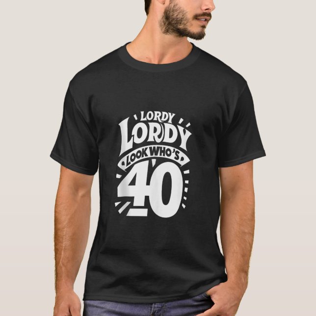 T-shirt 40e anniversaire Lordy Lordy Look qui a 40 Débarde (Devant)