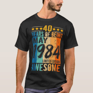 T-shirt 40e anniversaire vintage Cadeau amusant mai 1984 4