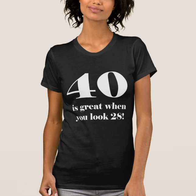T-shirt 40e Humour d'anniversaire (Devant)