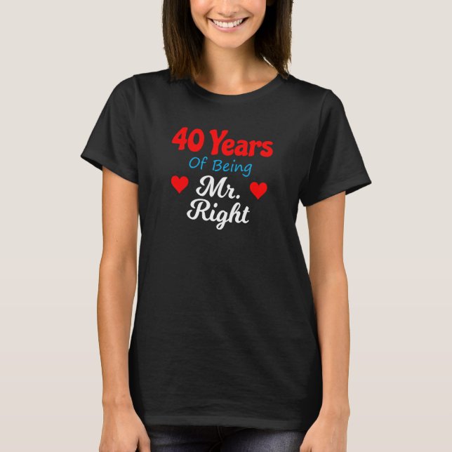 T-shirt 40th Wedding Anniversary for Men Him Mr Right Husb (Devant)