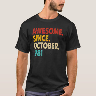 T-shirt 41 Ans Awesome Depuis Octobre 1981 41e Birt