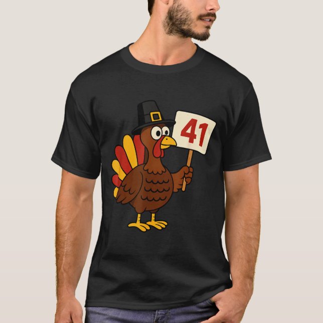 T-shirt 41 drôle de mème de dinde de Thanksgiving Quarante (Devant)