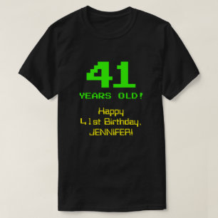 T-shirt 41e anniversaire : Fun, 8 bits Look, Nerdy / Geeky