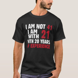 T-shirt 41e anniversaire homme femme 41 ans Je ne suis pas