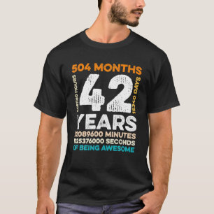 T-shirt 42 Ans 504 Mois D'Être Impressionnant 42e