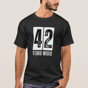 T-shirt 42 ans plus sage amusant 42e fête d'anniversaire 4