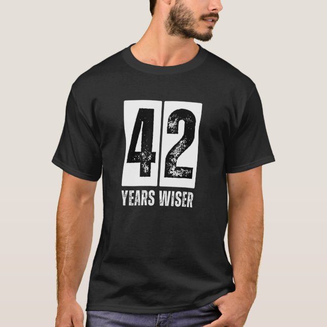 T-shirt 42 ans plus sage amusant 42e fête d'anniversaire 4 (Devant)