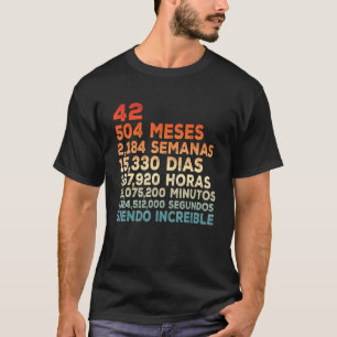 T-shirt 42 Aos Siendo Incroyable 42 Ans Être Génial En S