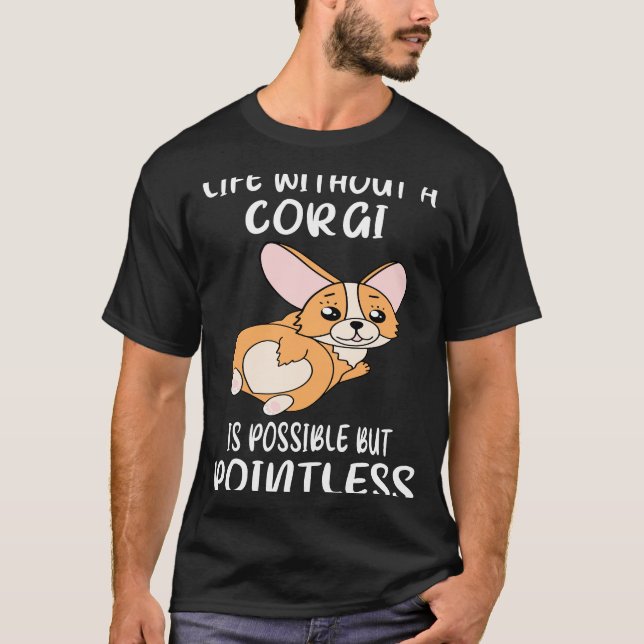 T-shirt 42 La Vie Sans Corgi Est Possible, Mais Inutile (Devant)