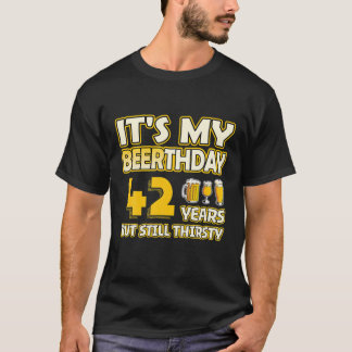 T-shirt 42E Anniversaire - Beerthday Bière Amusante 42 Ans