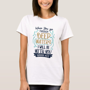 T-shirt 43:2 d'Isaïe OÙ VOUS PASSEZ PAR les EAUX PROFOND