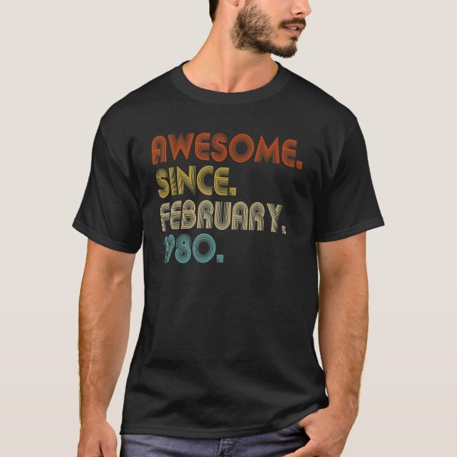 T-shirt 43 Ans Awesome depuis février 1980 43e Naissance (Devant)