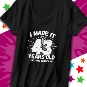 T-shirt 43 Ans Mème sarcastique vieux drôle 43ème annivers