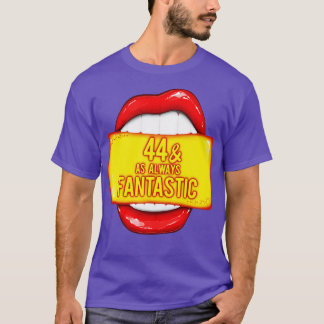 T-shirt 44e anniversaire Femmes 44 Comme toujours Fantasti
