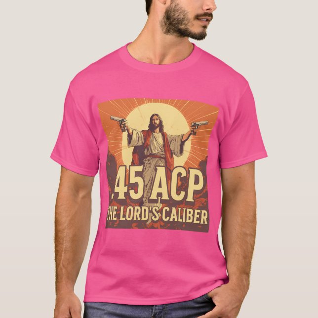 T-shirt 45 Acp Le Calibre Du Seigneur (Devant)