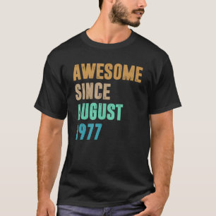 T-shirt 45 Ans Awesome Depuis Août 1977e Anniversaire