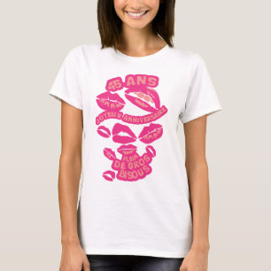 T-shirt 45 ans bisous levre bouche anniversaire