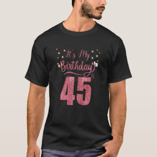 T-shirt 45 Ans C'est mon anniversaire magnifique parc d'an