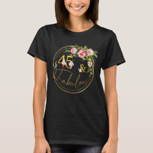T-shirt 45 Et Fabuleux Anniversaire Fabuleux 45 Ans