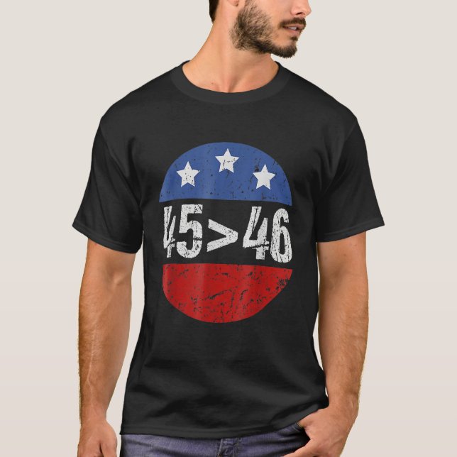 T-shirt 45 Is Greater Than 46  Election 2024 (Devant)