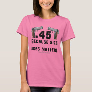 T-shirt .45 Puisque la taille importe !