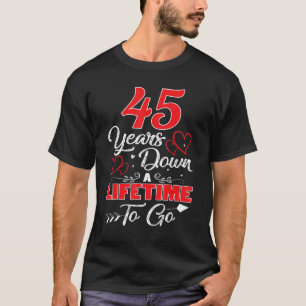 T-shirt 45e anniversaire du Mariage 45 ans après une vie