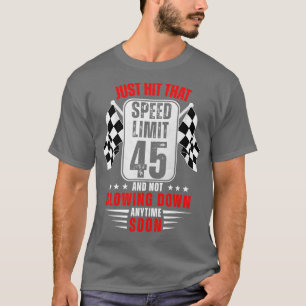 T-shirt 45e anniversaire Limite de vitesse Signal 45 ans A