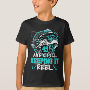 T-shirt 45e anniversaire Pêche amusante 45 toujours garder
