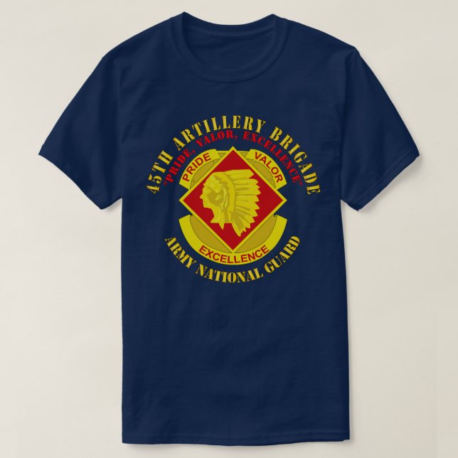 T-shirt 45e brigade d'artillerie Pride Valor Excellence DU (Design devant)