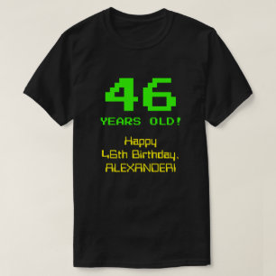 T-shirt 46e anniversaire : Amusant, 8 bits Look, Nerdy / G