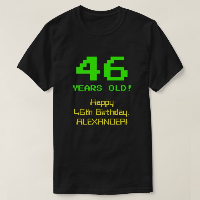 T-shirt 46e anniversaire : Amusant, 8 bits Look, Nerdy / G (Design devant)