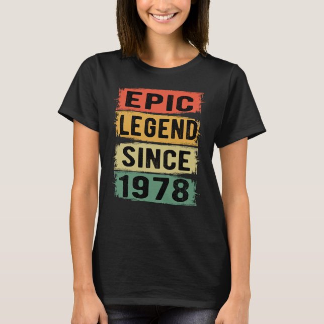 T-shirt 47 ans Anniversaire 1978 Epic Legend 47th Birthday (Devant)