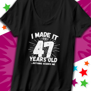 T-shirt 47 Ans Mème sarcastique vieux drôle 47ème annivers