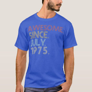 T-shirt 47e fête d'anniversaire 47 ans Awesome depuis juil