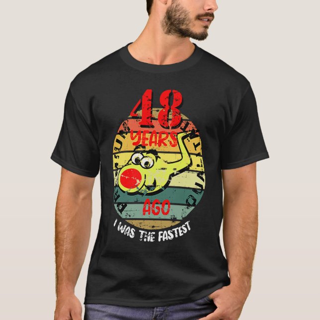 T-shirt 48 anniversaire dire que la cellule de sperme cour (Devant)